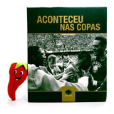 Livro Aconteceu Nas Copas - Copa