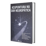 Livro Acupuntura Na Dor Neuropática, 1ª