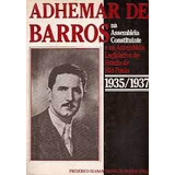 Livro Adhemar De Barros Na Assembléia Constituinte - Frederico Ozanam Pessoa De Barros (org) [1986]