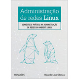 Livro Administração De Redes Linux Novatec Editora