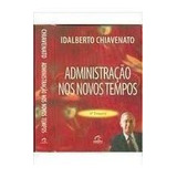 Livro Administração Nos Novos Tempos - Idalberto Chiavenato [2000]