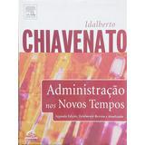 Livro Administração Nos Novos Tempos - Idalberto Chiavenato [2004]
