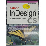 Livro Adobe In Design Cs - Guia Prático E Visual - Denise De Fátima Andrade [2004]