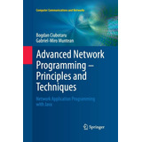 Livro Advanced Network Programming - Principles And Techniques: Network Application Programming With Java - Ciubotaru, Bogdan [2015]