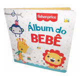 Livro Álbum Do Bebe - Fisher-price