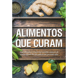 Livro Alimentos Que Curam