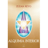 Livro Alquimia Interior - Zulma Reyo