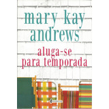 Livro Aluga-se Para Temporada, Mary Kay Andrews
