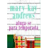 Livro Aluga-se Para Temporada Mary Kay Andrews
