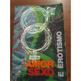 Livro Amor Sexo E Erotismo N2
