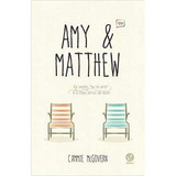 Livro Amy & Matthew - Às Vezes, Eu Te Amo É O Mais Difícil De Dizer - Cammie Mcgovern [2015]