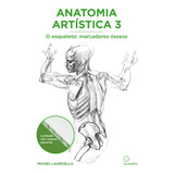 Livro Anatomia Artística 3: O Esqueleto: Marcadores Ósseo...
