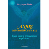 Livro Anjos Mensageiros Da Luz - Guia Para O Crescimento Espiritural - Terry Lynn Taylor [1997]