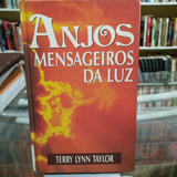 Livro Anjos Mensageiros Da Luz - Terry Lynn Taylor [1997]