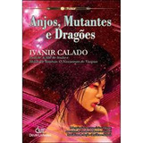 Livro Anjos Mutantes E Dragoes -