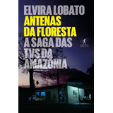 Livro Antenas Da Floresta