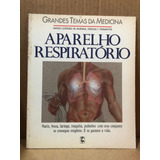 Livro Aparelho Respiratório- Grandes Temas Da Medicina