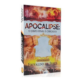 Livro Apocalipse: O Juizo Final É Chegado | Erivaldo De Jesus: Livro Apocalipse: O Juízo Final É Chegado, De Pr. Erivaldo De Jesus. Editorial Inteligência Bíblica, Tapa Mole, Edición 1 En Português, 2