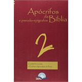 Livro Apócrifos Da Bíblia E Pseudo-epígrafos 2 - Eduardo De Proenca [0000]