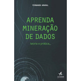 Livro Aprenda Mineração De Dados