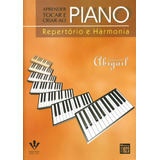 Livro Aprender Tocar E Criar Ao Piano - Repertório E Harmon