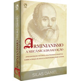 Livro Arminianismo A Mecânica Da Salvação Silas Daniel Cpad