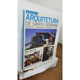 Livro Arquitetura De Santa Catarina -
