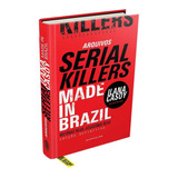 Livro Arquivos Serial Killers: Made In