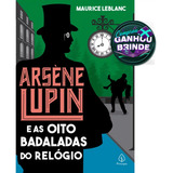 Livro Arsène Lupin E As Oito Badaladas Do Relógio