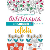 Livro Arteterapia Para Colorir Refletir Frases Inspiradoras