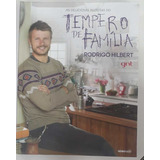 Livro As Deliciosas Receitas Do Tempero De Familia - Rodrigo Hilbert [2014]