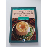 Livro As Melhores Receitas Da Cozinha Francesa U281