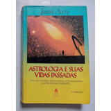 Livro Astrologia E Suas Vidas Passadas