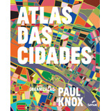 Livro Atlas Das Cidades - Knox, Paul [2016]