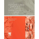 Livro Atlas De Anatomía Clínica Y Quirúrgica De Los Tejidos