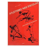 Livro Atletismo Nas Escolas - Guia Pratico De Treinamento - Ray F. Kring [1977]