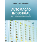 Livro Automação Industrial Plc Programação E Instalaçã