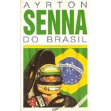 Livro Ayrton Senna Do Brasil - Francisco Santos [1994]