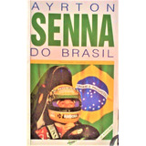 Livro Ayrton Senna Do Brasil 5601073003438