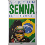 Livro Ayrton Senna Do Brasil De Francisco Santos Pela Edipromo (1994)