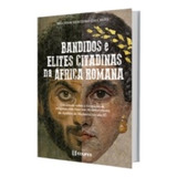 Livro Bandidos E Elites Citadinas Na