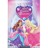 Livro Barbie E O Castelo De Diamante - Fabiane Ariello [2008]