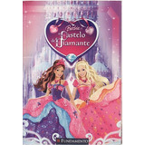 Livro Barbie E O Castelo De Diamante Sem Autor