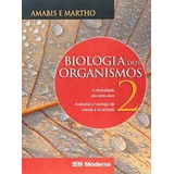 Livro Biologia Dos Organismos - Vol 2 - Jose Mariano Amabis E Gilberto Rodrigues Martho [2004]