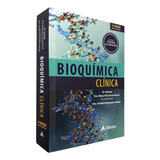 Livro Bioquímica Cínica Contém Casos Clínicos, 3ª Edição 2022