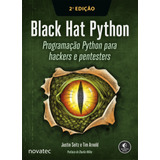 Livro Black Hat Python 2ª Edição Novatec Editora