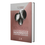 Livro Bontrager Tratado De Posicionamento Radiográfico