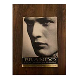 Livro Brando. Canções Que Minha Mãe Me Ensinou - Marlon Brando [1994]