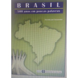 Livro Brasil: 500 Anos Em Poucas Palavras