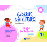 Livro Caderno Do Futuro Língua Portuguesa 1º Ano